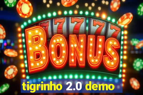 tigrinho 2.0 demo